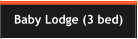 Baby Lodge (3 bed)